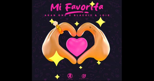 Aran One junto a Blackie y Lois llegan con <em>“Mi Favorita”</em>