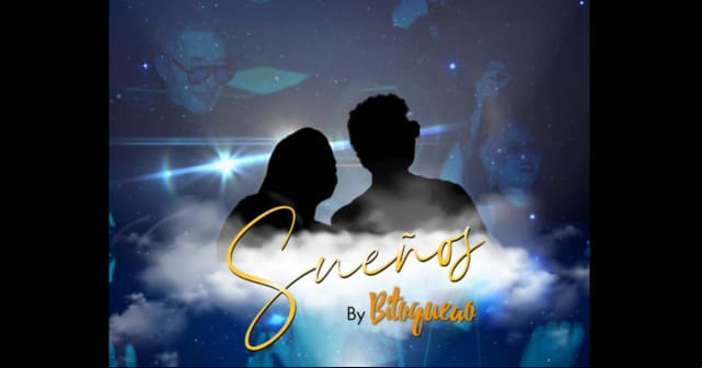 Bitoqueao le canta a los <em>“Sueños”</em>