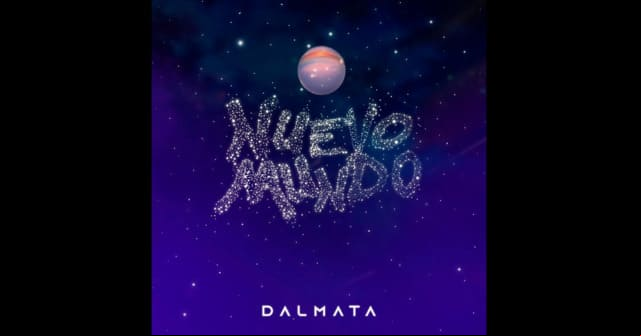 Dalmata lanza <em>“Nuevo Mundo”</em> otro adelanto de su próximo EP
