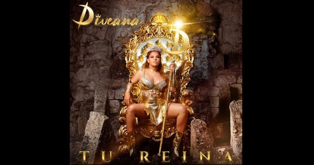 Diveana - Álbum “Tu Reina”