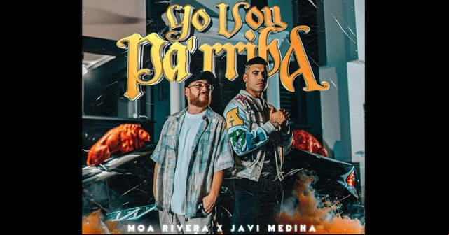 Moa Rivera y Javi Medina fusionan la salsa y el flamenco con el tema <em>“Voy Pa’rriba”</em>