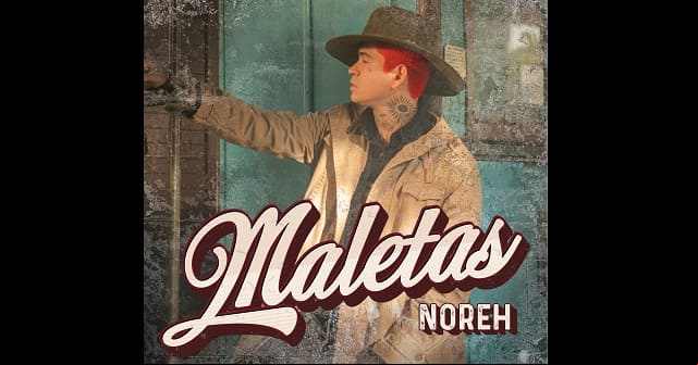 Noreh celebra con <em>“Maletas”</em>