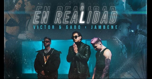 Víctor & Gabo y Jambene se muestran como son <em>“En Realidad”</em>