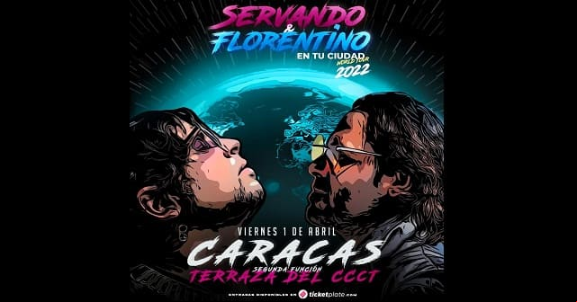 Servando y Florentino ¡Profetas en su tierra! Y vienen con segunda fecha en Caracas