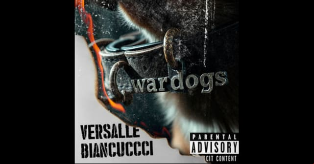Versalle y Biancucci lanzan el explosivo tema <em>“WarDogs”</em>